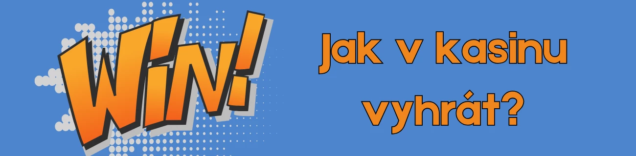 Jak v kasinu vyhrát?