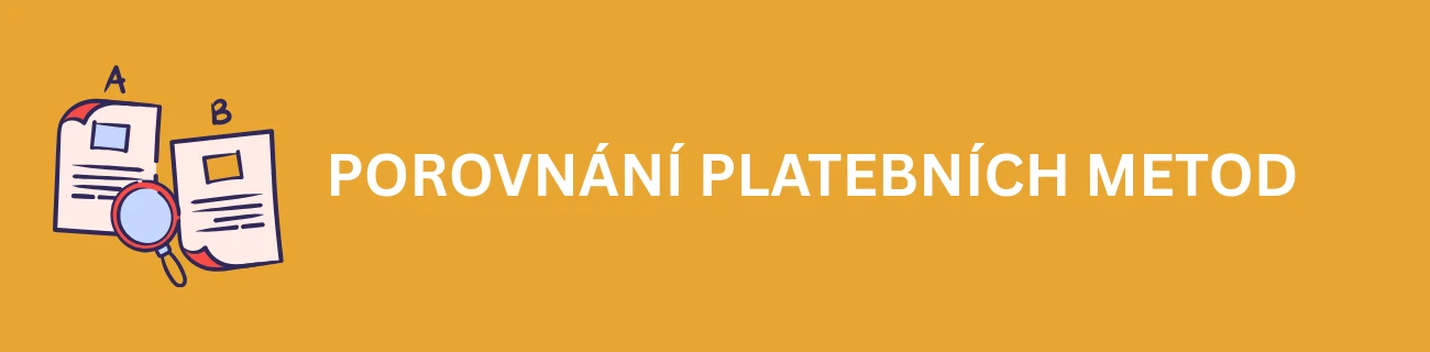 Porovnání platebních metod