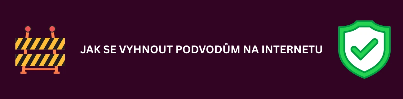 Jak se vyhnout podvodům na internetu